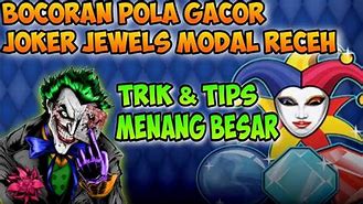 Pola Slot Gacor Joker Jewels Hari Ini Terbaru Today